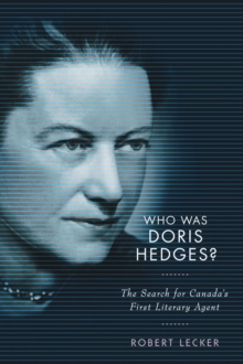 Who Was Doris Hedges? : The Search for Canada's First Literary Agent