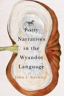 Forty Narratives in the Wyandot Language