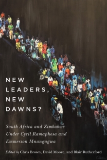 New Leaders, New Dawns? : South Africa and Zimbabwe under Cyril Ramaphosa and Emmerson Mnangagwa