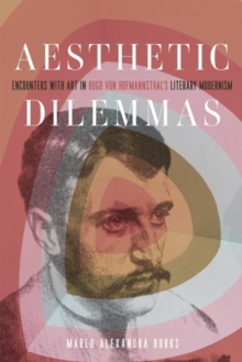 Aesthetic Dilemmas : Encounters with Art in Hugo von Hofmannsthal's Literary Modernism