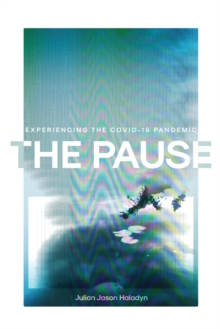 The Pause : Experiencing Time Interrupted