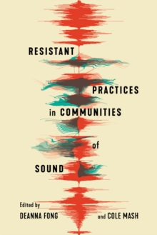 Resistant Practices in Communities of Sound