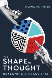 The Shape of Thought : Reasoning in the Age of AI