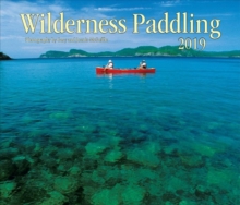 Wilderness Paddling 2019, Calendar Book Wilderness Paddling 2019, Calendar Book
