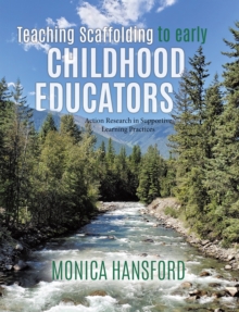 Teaching Scaffolding To Early Childhood Educators: Action Research in Supportive Learning Practices