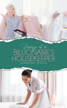 Diary of a Billionaire's Housekeeper