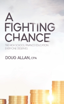 Fighting Chance: The High School Finance Education Everyone Deserves