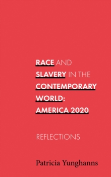 Race and Slavery In the Contemporary World : Reflections