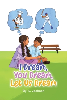 I Dream, You Dream, Let Us Dream!