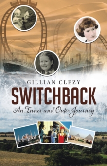 Switchback : An Inner and Outer Journey