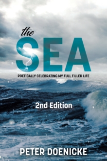 Sea: Poetically Celebrating My Full Filled Life