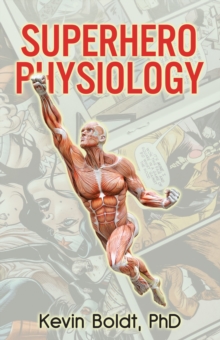 Superhero Physiology