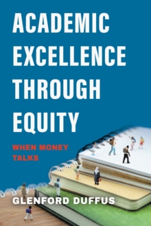 Academic Excellence Through Equity : When Money Talks