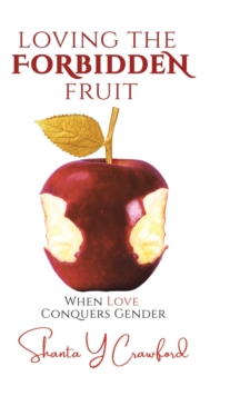 Loving the Forbidden Fruit : When Love Conquers Gender