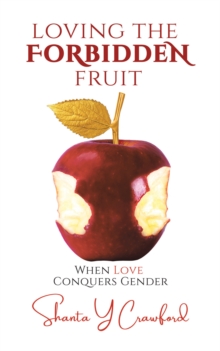 Loving the Forbidden Fruit: When Love Conquers Gender