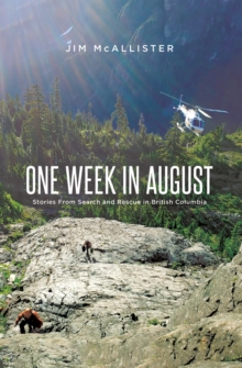 One Week In August: Stories From Search and Rescue in British Columbia