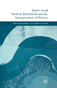 Herbert Butterfield and the Interpretation of History