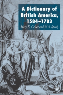 Dictionary of British America, 1584-1783, Paperback Book Dictionary of British America, 1584-1783, Paperback Book