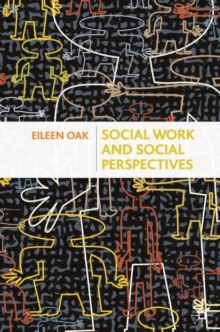 Social Work and Social Perspectives, Paperback / softback Book Social Work and Social Perspectives, Paperback / softback Book