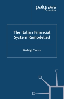 The Italian Financial System Remodelled