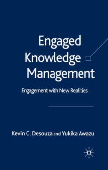 Engaged Knowledge Management : Engagement with New Realities