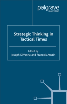 Strategic Thinking in Tactical Times