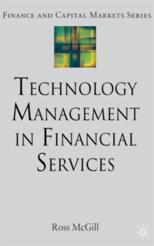 Technology Management in Financial Services, Hardback Book Technology Management in Financial Services, Hardback Book