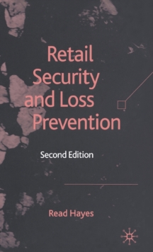 Retail Security and Loss Prevention, Hardback Book Retail Security and Loss Prevention, Hardback Book