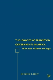 The Legacies of Transition Governments in Africa : The Cases of Benin and Togo