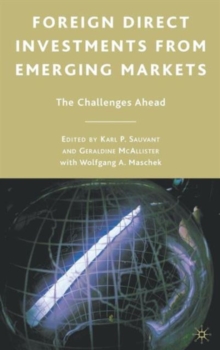Foreign Direct Investments from Emerging Markets : The Challenges Ahead, Hardback Book Foreign Direct Investments from Emerging Markets : The Challenges Ahead, Hardback Book