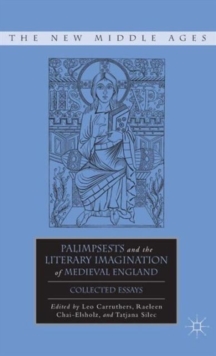 Palimpsests and the Literary Imagination of Medieval England : Collected Essays, Hardback Book Palimpsests and the Literary Imagination of Medieval England : Collected Essays, Hardback Book