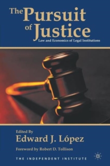 The Pursuit of Justice : Law and Economics of Legal Institutions, Paperback / softback Book The Pursuit of Justice : Law and Economics of Legal Institutions, Paperback / softback Book