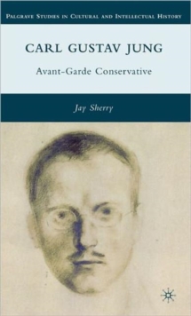 Carl Gustav Jung : Avant-garde Conservative, Hardback Book Carl Gustav Jung : Avant-garde Conservative, Hardback Book