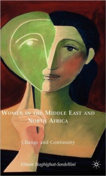 Women in the Middle East and North Africa : Change and Continuity, Hardback Book Women in the Middle East and North Africa : Change and Continuity, Hardback Book