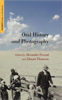 Oral History and Photography, Hardback Book Oral History and Photography, Hardback Book