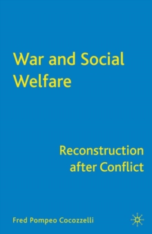 War and Social Welfare : Reconstruction after Conflict