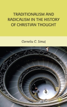 Traditionalism and Radicalism in the History of Christian Thought, Hardback Book Traditionalism and Radicalism in the History of Christian Thought, Hardback Book