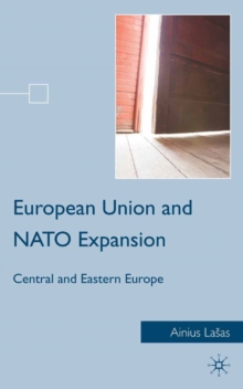 European Union and NATO Expansion : Central and Eastern Europe