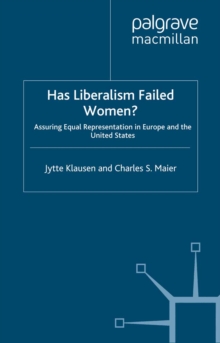 Has Liberalism Failed Women? : Assuring Equal Representation in Europe and the United States