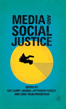 Media and Social Justice, Hardback Book Media and Social Justice, Hardback Book