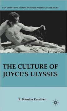 The Culture of Joyce's Ulysses, Hardback Book The Culture of Joyce's Ulysses, Hardback Book