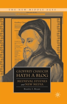 Geoffrey Chaucer Hath a Blog : Medieval Studies and New Media