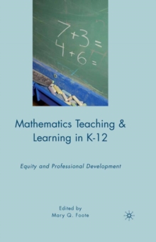 Mathematics Teaching and Learning in K-12 : Equity and Professional Development