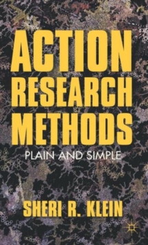 Action Research Methods : Plain and Simple, Hardback Book Action Research Methods : Plain and Simple, Hardback Book