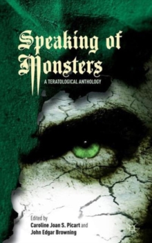 Speaking of Monsters : A Teratological Anthology, Hardback Book Speaking of Monsters : A Teratological Anthology, Hardback Book