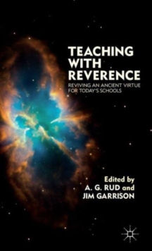 Teaching with Reverence : Reviving an Ancient Virtue for Today's Schools, Hardback Book Teaching with Reverence : Reviving an Ancient Virtue for Today's Schools, Hardback Book
