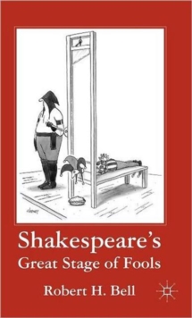 Shakespeare's Great Stage of Fools, Hardback Book Shakespeare's Great Stage of Fools, Hardback Book