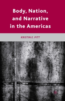 Body, Nation, and Narrative in the Americas