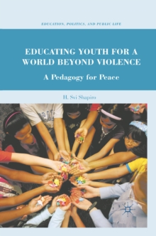 Educating Youth for a World Beyond Violence : A Pedagogy for Peace