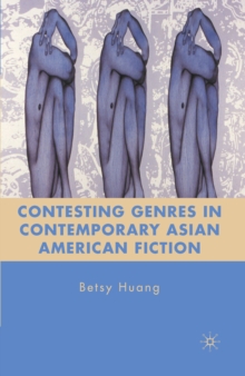 Contesting Genres in Contemporary Asian American Fiction